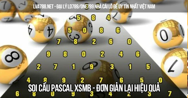 Soi cầu Pascal Xsmb – Đơn giản lại hiệu quả